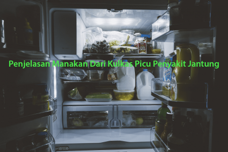 Makanan dari kulkas picu penyakit jantung